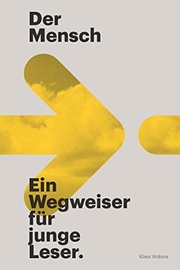 Klaus Woltron — Der Mensch. Ein Wegweiser für junge Leser